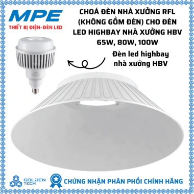 Choá đèn nhà xưởng MPE cho Đèn LED HBV 65-100W, ánh sáng trắng 6.500K, giảm giá 18% chỉ 84.000₫