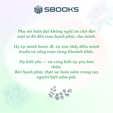 Combo 2 cuốn Phụ Nữ Khí Chất Tự Có Hào Quang + Sức Mạnh Dịu Dàng - SBOOKS 79.000₫ 6 Combo 2 cuốn Phụ Nữ Khí Chất Tự Có Hào Quang + Sức Mạnh Dịu Dàng - SBOOKS 79.000₫ 6