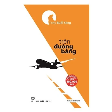 Combo 3 Cuốn Sách Khéo Ăn Nói Sẽ Có Được Thiên Hạ, Cà Phê Cùng Tony và Tony Buổi Sáng - Trên Đường Băng 319.600 VND