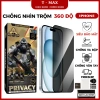 Combo 3 kính cường lực chống nhìn trộm 360 độ cho iPhone 17 Pro Max, 16, 15, 14, 13, 12, 11, XS Max - Giá 150.000 VND