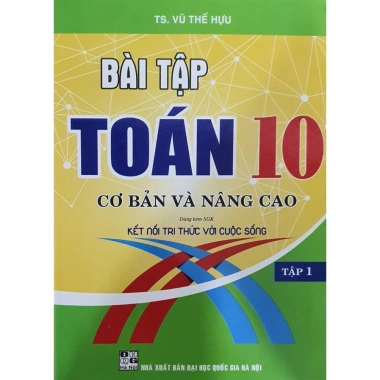 Combo Bài Tập Toán 10 Cơ Bản - Nâng Cao + SGK Kết Nối Tri Thức - 2 Cuốn 69,120₫ 3