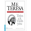 Combo sách Mẹ Teresa Trên Cả Tình Yêu + Phúc Cho Ai Không Thấy Mà Tin - Giá ưu đãi 147.840₫ - First News 2
