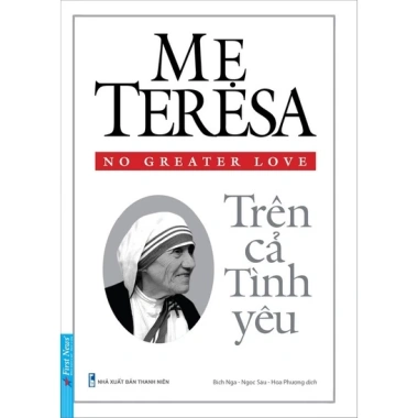 Combo sách Mẹ Teresa Trên Cả Tình Yêu + Phúc Cho Ai Không Thấy Mà Tin - Giá ưu đãi 147.840₫ - First News 2