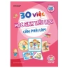 Combo Sách Rèn Luyện Kỹ Năng Sống Học Sinh 30 Việc Cần Làm, 30 Thói Quen, 30 Lưu Ý Giá 54k 7