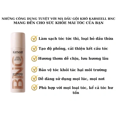 Dầu Gội Khô KARSEELL BNC 150ml - Tạo Phồng Cấp Tốc, Hút Dầu, Tươi Mới Mọi Lúc 9 Dầu Gội Khô KARSEELL BNC 150ml - Tạo Phồng Cấp Tốc, Hút Dầu, Tươi Mới Mọi Lúc 9