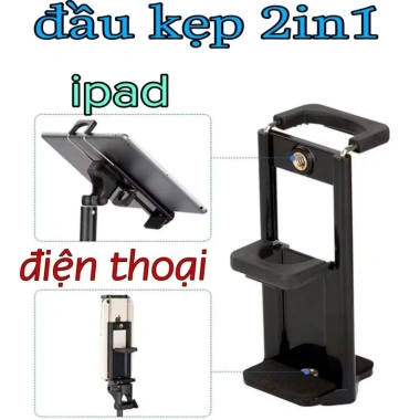 Đầu kẹp 2in1 cho điện thoại và máy tính bảng - Chuẩn ốc 1/4, gắn tripod ổn định, độ bám cao, dễ lắp đặt, giảm giá mạnh, siêu rẻ