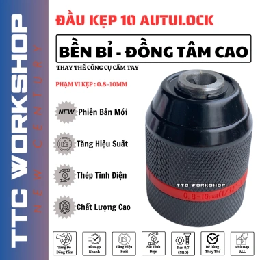Đầu kẹp mũi khoan autolock 10mm - Kim loại bền bì, công suất cao, chỉ 95.000₫