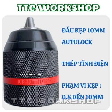 Đầu kẹp mũi khoan autolock 10mm - Kim loại bền bì, công suất cao, chỉ 95.000₫