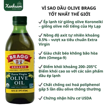 Dầu Olive Hữu Cơ Bragg 473/946ml USDA Organic XanhSam Natural & Organic - Giá chỉ 332.000₫ 4 Dầu Olive Hữu Cơ Bragg 473/946ml USDA Organic XanhSam Natural & Organic - Giá chỉ 332.000₫ 4
