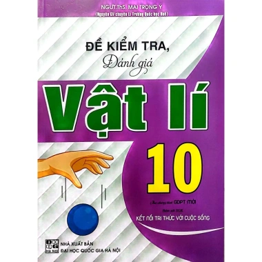 Đề kiểm tra vật lí lớp 10 bám sát SGK - Kết nối tri thức, giá chỉ 55.300 VNĐ Đề kiểm tra vật lí lớp 10 bám sát SGK - Kết nối tri thức, giá chỉ 55.300 VNĐ