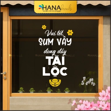 Decal Trang Trí Kính Vui Tết Sum Vầy Tài Lộc - Dành cho Quán Cà Phê & Nhà Hàng, Giá ưu đãi 234.500đ - Hana Decals