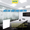 Đèn LED tấm MPE FPD 600x600mm 40W 6.500K trắng đổi 3 màu chuẩn Châu Âu - Giá 640.239 VND 4