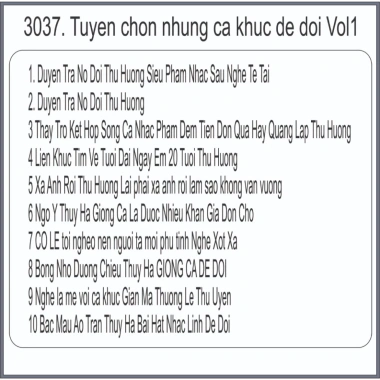 Đĩa CD 3.037 Vol1 - Tuyển chọn ca khúc đề đo, chất lượng cao, giảm giá 25.000đ