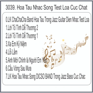 Đĩa CD 3.039 – Hoa Tấu Nhạc Sòng Test Loa Cúc Chát, Giá 25.000, Chất Lượng Cao