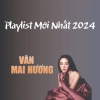 Đĩa CD 3.074 Van Mai Hương Playlist Mới Nhất 2.024 - Chất Lượng Cao, Giá 25.000₫