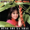 Đĩa CD 436 LANG VAN 051 DUNG NOI XA NHAU - HUONG LAN & THANH PHONG, cao cấp, 25.000 VND