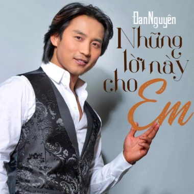 Đĩa CD Những Lời Này Cho Em Đan Nguyên 2.008 – Chất Lượng Cao, Giá ưu đãi 25.000 VNĐ