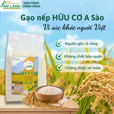 Gạo nếp A Sào hữu cơ An Lành G02 - Hạt dẻo ngon, giàu dinh dưỡng, không hóa chất, giá ưu đãi 139.000đ