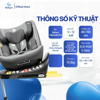 Ghế Ngồi Ô Tô BABYRO I-SPINSAFE Isofix R129, chân chống lật, an toàn 0-12 tuổi, giá ưu đãi 2