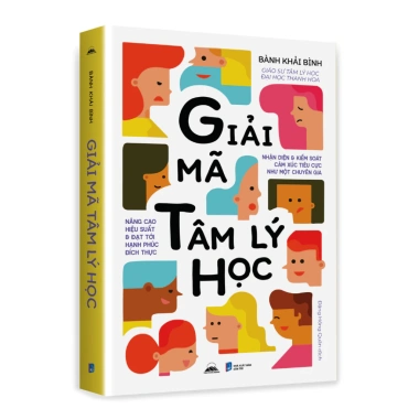 Giải Mã Tâm Lý Học: Nhận Diện & Kiểm Soát Cảm Xúc Tiêu Cực Chuyên Gia - 89.000đ 9