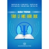Giáo trình Tâm lí học giáo dục – Phát triển kỹ năng dạy học, giảm giá 84.550₫