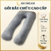 Gối Chữ U EmDream cho Mẹ Bầu – Nâng Đỡ Toàn Thân, Mềm Mại, Ôm Bụng, Ngủ Ngon