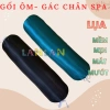 Gối gác chân spa vải lụa cao cấp, ruột bông bi Hàn Quốc đàn hồi, mềm mại 36.900đ