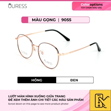 Gọng kính cận 9.055 titan OURESS nam nữ – Siêu nhẹ, siêu bền, giá chỉ 404.100₫ 8 Gọng kính cận 9.055 titan OURESS nam nữ – Siêu nhẹ, siêu bền, giá chỉ 404.100₫ 8
