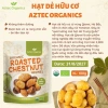 Hạt dẻ hữu cơ Aztec Organics ngọt bùi tự nhiên - Ăn vặt lành mạnh cho ngày Tết 3