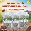 Hạt macca đắc lắc nứt vỏ size đại loại 1 500g - Giá ưu đãi 165.750 VND