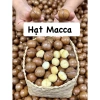 Hạt Macca Tròn To 500g – Giá Ưu Đãi 149k, Giàu Protein, Thơm Ngon
