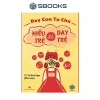 Hiểu Trẻ Để Dạy Trẻ - SBOOKS, Giá ưu đãi 86.000 VND, Phát triển kỹ năng cho bé