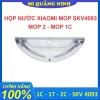 Hộp nước cho Robot hút bụi Mi Mijia Mop 1C-2 SKV 4.093 - Giá ưu đãi 375.000 VND
