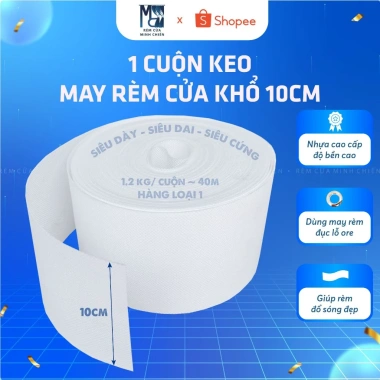 Keo May Rèm Ore Cao Cấp Loại 1 1.2kg 40m - Khổ 10cm Siêu Dày Siêu Dai Siêu Cứng, Mếch Đục Lỗ - Giá ưu đãi 120k