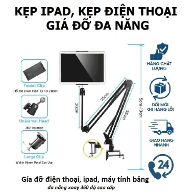 Kẹp iPad đa năng 95.000đ - Đỡ điện thoại, kẹp cạnh bàn, cạnh giường, xoay 360°