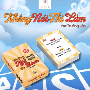 Không Nói Thì Làm Ver Trường Lớp Bộ Bài Gắn Kết Bạn Bè Vui Nhộn 41.000đ
