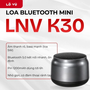 Loa Bluetooth Mini LNV K30 5W Bluetooth 5.0, Pin 6h, Đàm thoại 2 chiều - Giá ưu đãi 209.000₫ 2