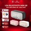 Loa Bluetooth Mini Q5 đồng hồ, màn hình số nét, bass mạnh, âm thanh sống động 156.000₫