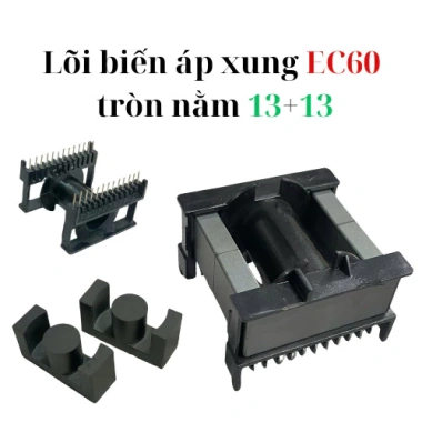Lõi biến áp xung EC60 tròn nằm 13+13 – Giá ưu đãi 62.000đ, chất lượng Quỳnh Diễn