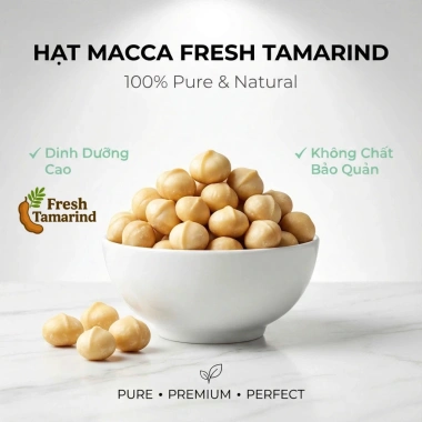Macca Nứt Vỏ Tự Nhiên Fresh Tamarind 500g - Giá chỉ 140.000đ, giảm ngay 2