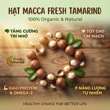 Macca Nứt Vỏ Tự Nhiên Fresh Tamarind 500g - Giá chỉ 140.000đ, giảm ngay 3
