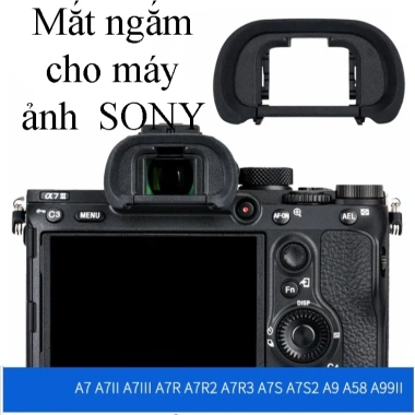 Mắt ngắm Eye Cup cao su mềm cho Sony A7R, A7III, A9, Giá chỉ 50.000đ