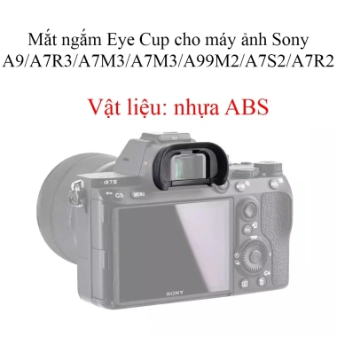 Mắt ngắm Eye Cup cao su mềm cho Sony A7R, A7III, A9, Giá chỉ 50.000đ
