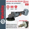 Máy cắt mài góc pin WORKFIX WF-AG7.600CP - 7.600v/ph, không chổi than, chỉ 444.000đ