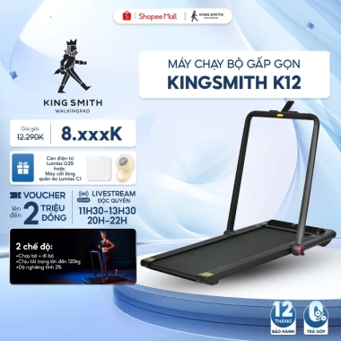 Máy chạy bộ KingSmith K12 bản quốc tế - Tải trọng 120kg, tốc độ 12km/h, BH 12 tháng, giá ưu đãi 10,29 triệu