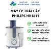 Máy ép trái cây Philips HR1.811 - Công suất mạnh, bảo hành 24 tháng, giá chỉ 1,039,000₫