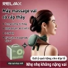 Máy Massage Vai Cổ RELAAX Cao Cấp - Nhiệt Hồng Ngoại, Pin Siêu Bền, Quà Tặng Sức Khỏe