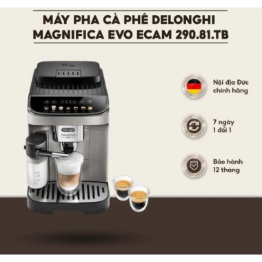 Máy Pha Cà Phê Tự Động DeLonghi Magnifica Evo ECAM 290.81.TB Espresso Cappuccino Romania 16,5 Triệu 2 Máy Pha Cà Phê Tự Động DeLonghi Magnifica Evo ECAM 290.81.TB Espresso Cappuccino Romania 16,5 Triệu 2