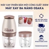 Máy Xay Osaka Đa Năng 350W Lưỡi Dao Không Gỉ Tiện Lợi Giá 115.000₫ 9