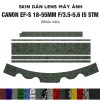 Miếng dán Film 3M vân nổi cho ống kính CANON EF-S 18-55mm f/3.5-5.6 IS STM - bảo vệ, dán dễ